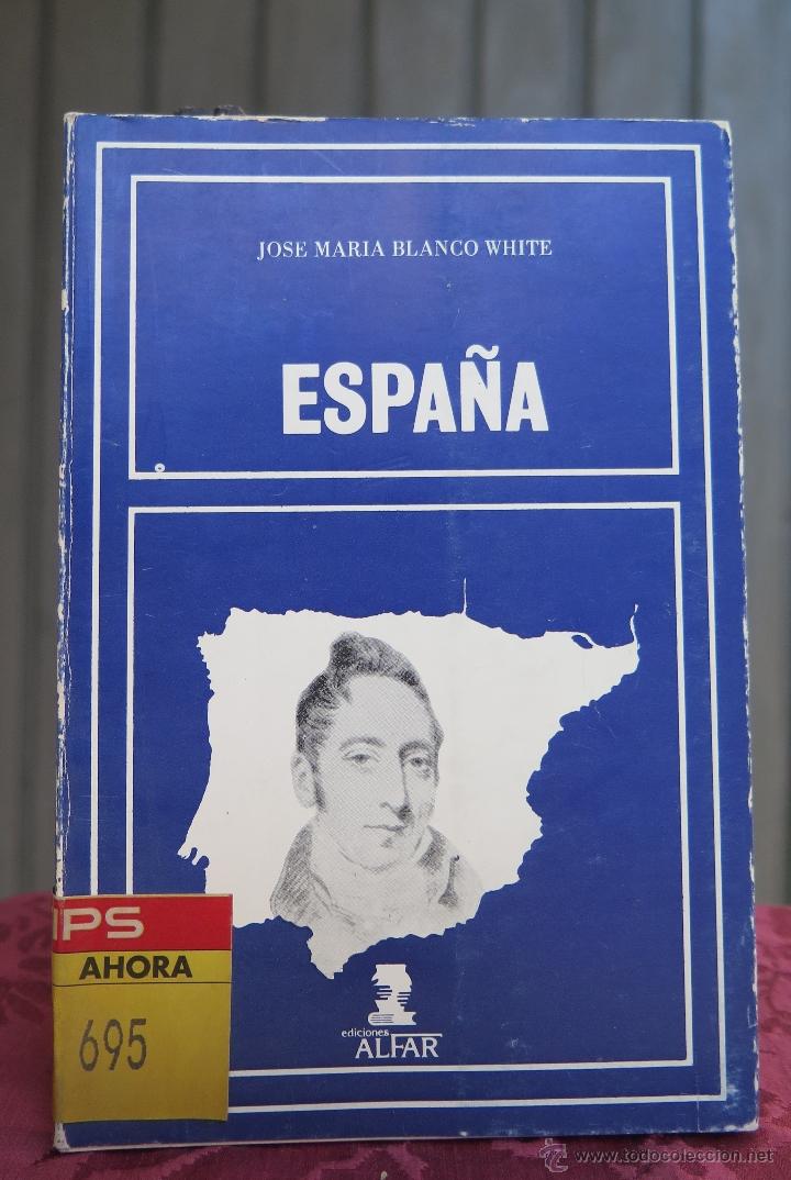 Libros de segunda mano: ESPA&Ntilde;A. JOSE MARIA BLANCO WHITE - Foto 1