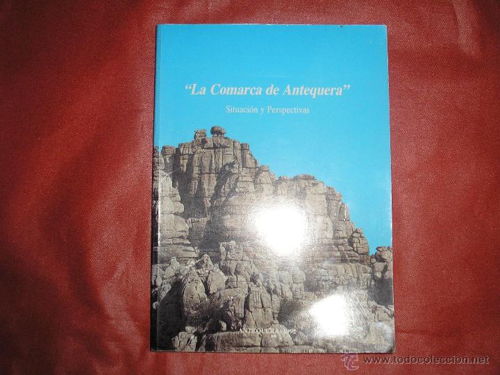 Libros de segunda mano: LA COMARCA DE ANTEQUERA SITUACI&Oacute;N Y PERSPECTIVAS - Foto 1