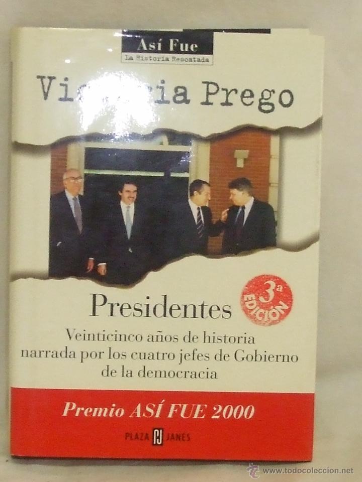 Libros de segunda mano: Presidentes. Victoria Prego. - Foto 1
