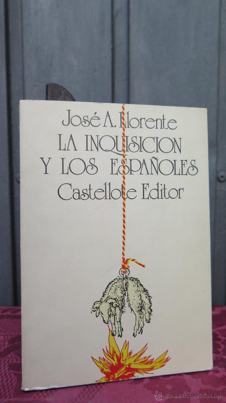 Libros de segunda mano: LA INQUISICION Y LOS ESPA&Ntilde;OLES. JOSE A. LLORENTE - Foto 1