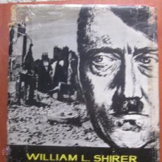 Libros de segunda mano: AUGE Y CAIDA DEL III REICH 2 WILLIAM L. SHIRER EDITORIAL LUIS DE CARALT AÑO 1962. Lote 101687056