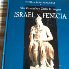 Libros de segunda mano: ISRAEL Y FENICIA. PILAR FERNANDEZ Y CARLOS G. WAGNER. EST18B3. Lote 45791185