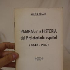 Libros de segunda mano: LIBRITO PAGINAS DE LA HISTORIA DEL PROLETARIADO ESPAÑOL 1848-1907, CNT, HECHO EN EXILIO