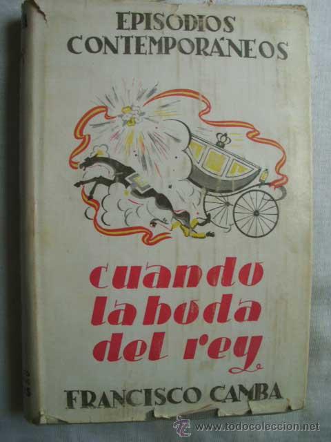 Libros de segunda mano: CUANDO LA BODA DEL REY. CAMBA, Francisco. 1944 - Foto 1