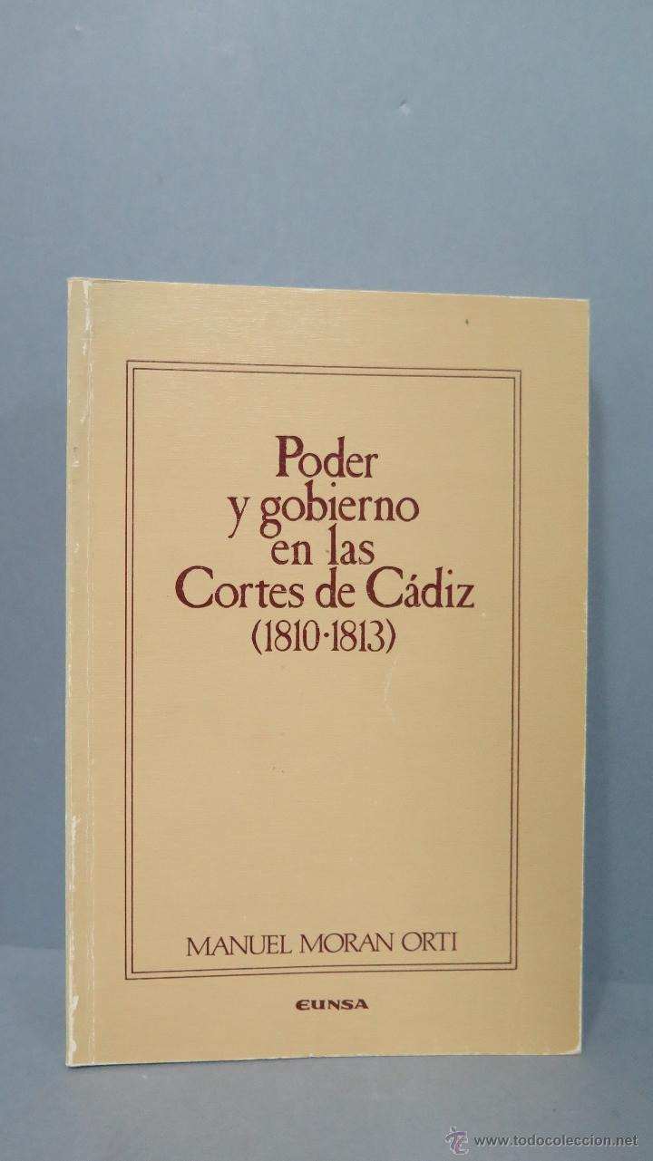 Libros de segunda mano: PODER Y GOBIERNO EN LAS CORTES DE CADIZ. 1810-1813. MANUEL MORAN ORTI - Foto 1