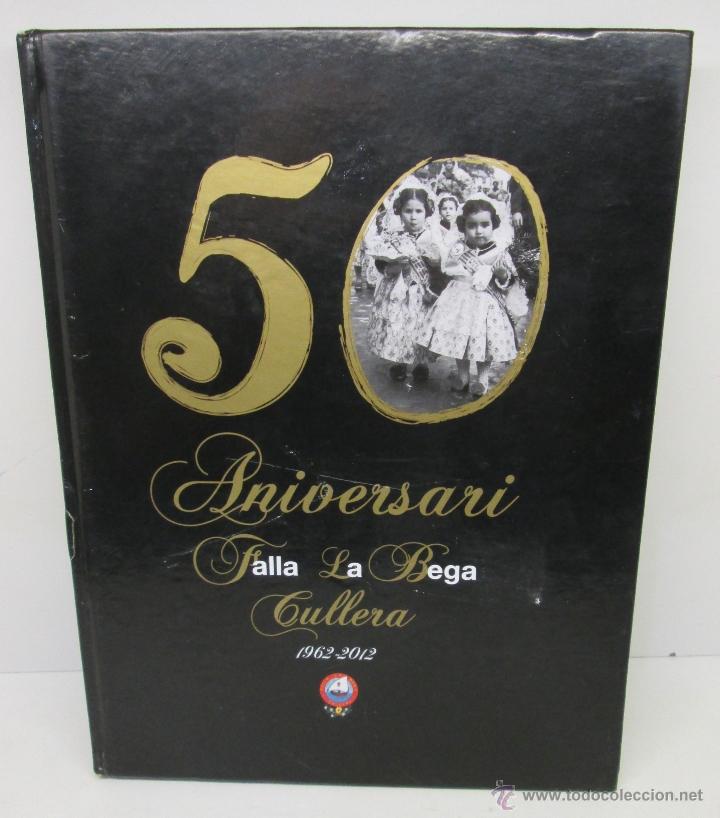 Libros de segunda mano: libro fallas 50 aniversari Falla La Bega Cullera 1962-2012 - Foto 1