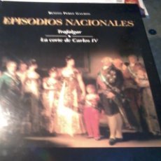 Libros de segunda mano: EPISODIOS NACIONALES BENITO PEREZ GALDOS. TRAFALGAR LA CORTE DE CARLOS IV. EST1B1. Lote 51765372