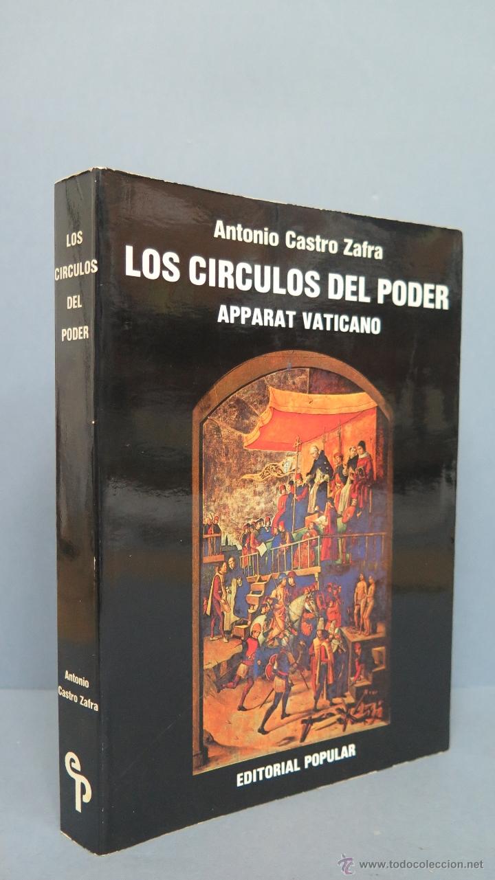 Libros de segunda mano: LOS CIRCULOS DE PODER. APPARAT VATICANO. ANTONIO CASTRO ZAFRA - Foto 1