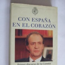 Libros de segunda mano: CON ESPAÑA EN EL CORAZON - 1975-1995 DISCURSOS REY JUAN CARLOS - 206 PAG - TAPAS DURAS SOBRECUBIERTA. Lote 53281983