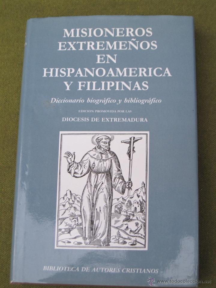 Libros de segunda mano: MISIONEROS EXTREME&Ntilde;OS EN HISPANOAMERICA Y FILIPINAS.