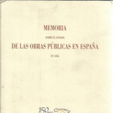 Libros de segunda mano: MEMORIA DE LA OBRAS PÚBLICAS EN ESPAÑA EN 1865. MINISTERIO DE FOMENTO. MADRID. 2001. Lote 54343400