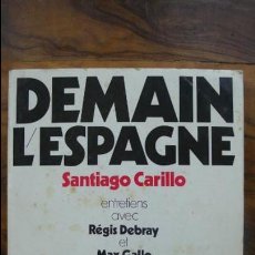 Libros de segunda mano: DEMAIN L'ESPAGNE. SANTIAGO CARILLO. 1974. 