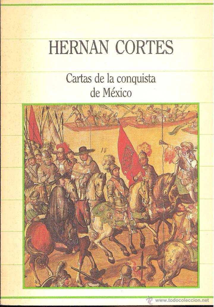 Gebrauchte B&uuml;cher: CARTAS DE LA CONQUISTA DE M&Eacute;XICO - HERN&Aacute;N CORT&Eacute;S