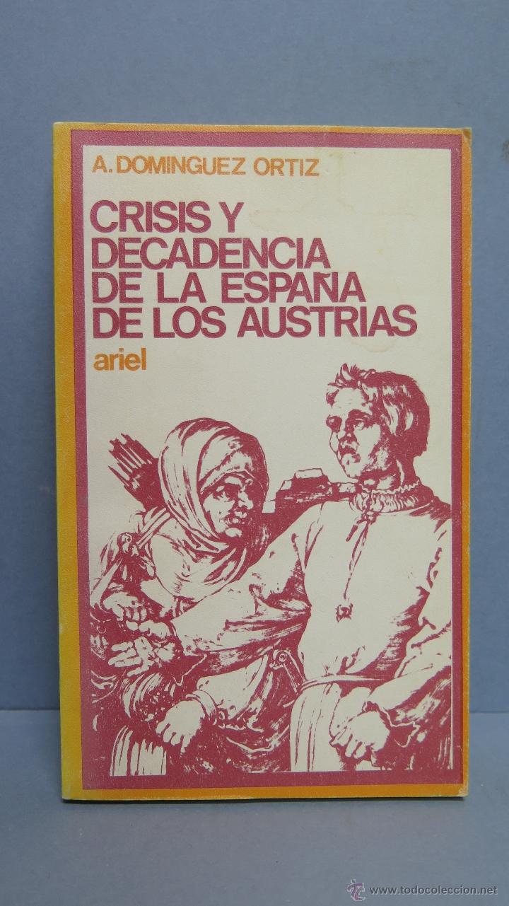 Libros de segunda mano: CRISIS Y DECADENCAIDE LA ESPA&Ntilde;A DE LOS AUSTRIAS. A. DOMINGUEZ ORTIZ - Foto 1