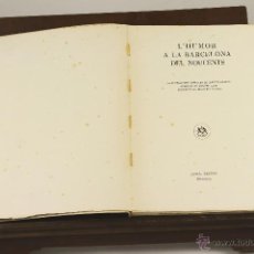 Libros de segunda mano: 7107 - L'HUMOR A LA BARCELONA DEL NOUCENTS. XAVIER NOGUÉS. EDI. AYMÁ. 1949.
