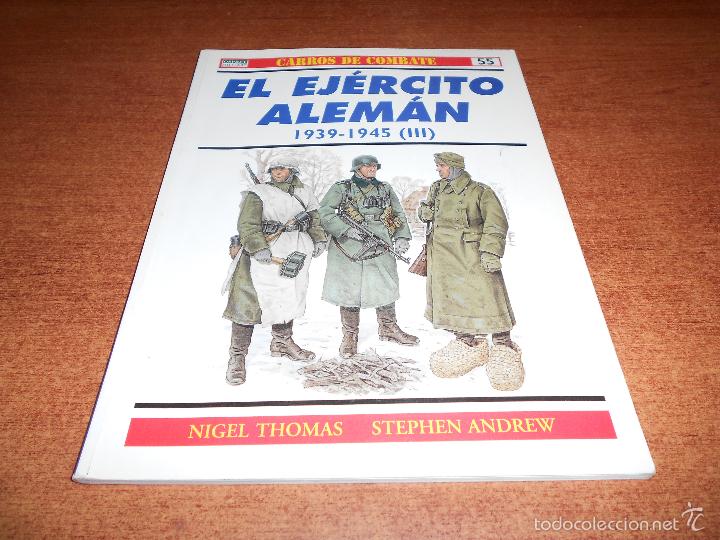 Libros de segunda mano: OSPREY MILITARY: CARROS DE COMBATE N&ordm; 55, EL EJERCITO ALEMAN III 1939-1945