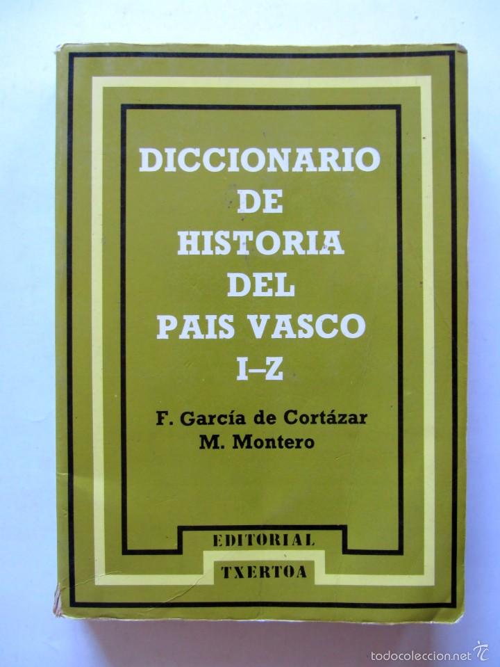 Gebrauchte B&uuml;cher: DICCIONARIO DE HISTORIA DEL PAIS VASCO I-Z escrito por F. Garc&iacute;a de Cortazar, M. Montero. 1983