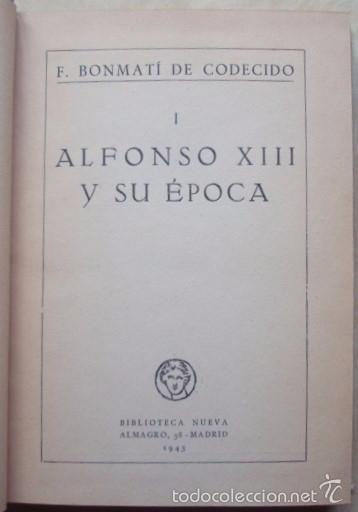 Libros de segunda mano: Alfonso XIII y su &eacute;poca - BONMAT&Iacute; DE CODECIDO, Francisco - Foto 4