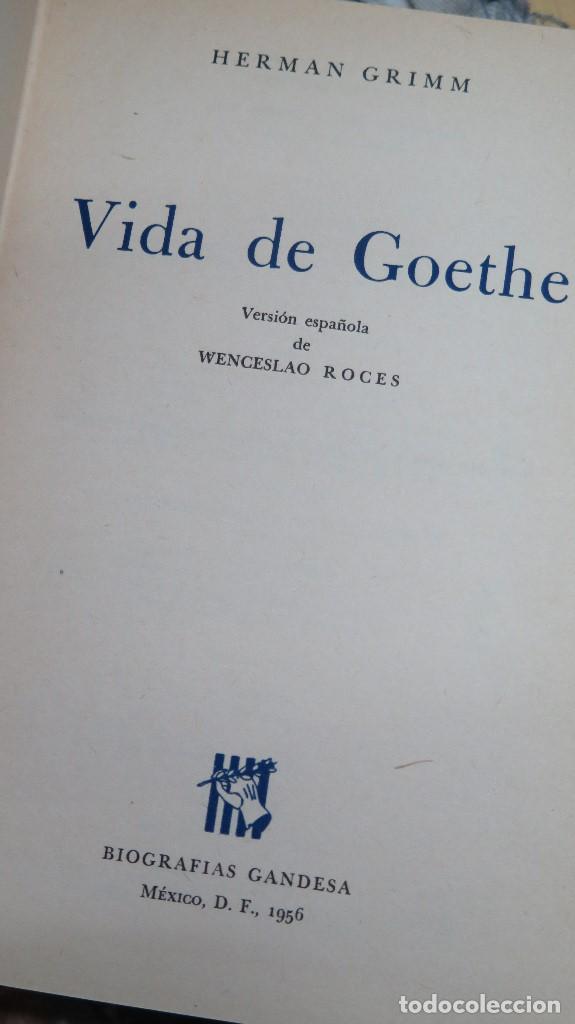 Libros de segunda mano: VIDA DE GOETHE. HERMAN GRIMM. ED. MEXICO - Foto 2