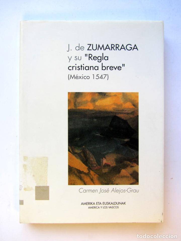 Gebrauchte B&uuml;cher: J. de Zumarraga y su Regla cristiana breve. Carmen Jos&eacute; Alejos-Grau