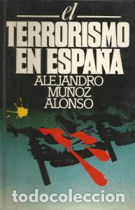 Libros de segunda mano: El terrorismo en Espa&ntilde;a &ndash; Alejandro Mu&ntilde;oz Alonso - Foto 1