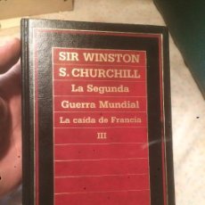 Libros de segunda mano: ANTIGUO LIBRO LA SEGUNDA GUERRA MUNDIAL LA CAIDA DE FRANCIA ESCRITO POR SIR WINSTON Y S. CHURCHILL 