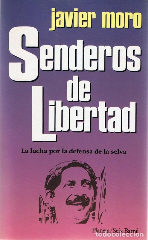 Libros de segunda mano: SENDEROS DE LIBERTAD JAVIER MORO 1&ordf; EDICI&Oacute;N - Foto 1