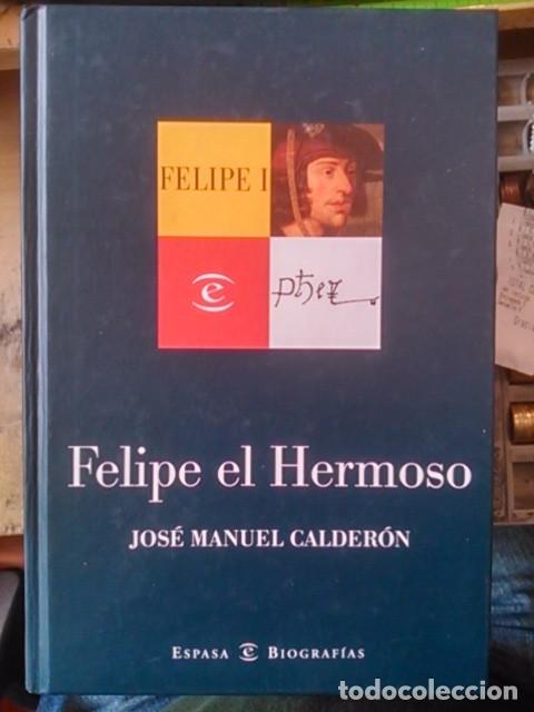 Libros de segunda mano: FELIPE EL HERMOSO (Madrid, 2001) - Foto 1