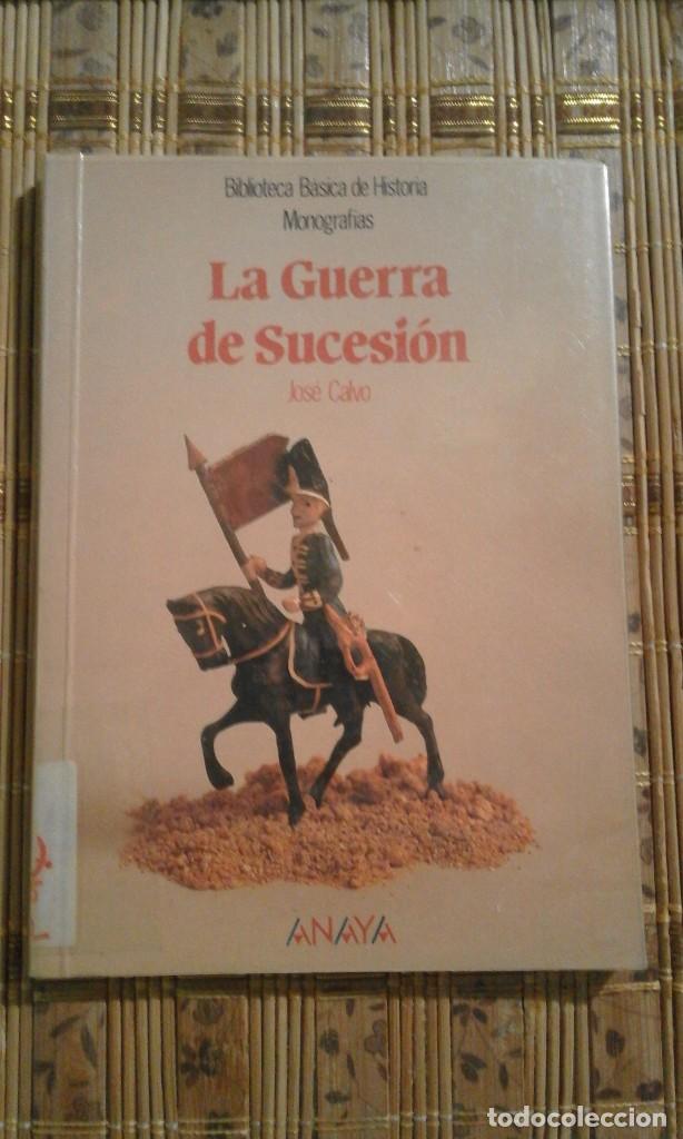 Libros de segunda mano: La Guerra de Sucesi&oacute;n - Jos&eacute; Calvo - Foto 1