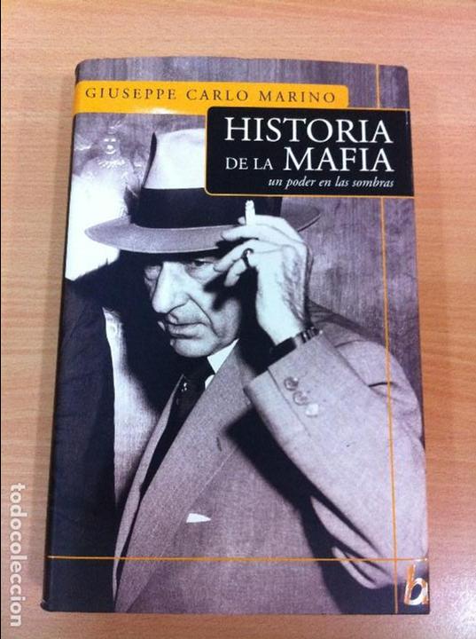 Libros de segunda mano: HISTORIA DE LA MAFIA - UN PODER EN LAS SOMBRAS, DE G. C. MARINO. EDICIONES B, 1&ordf; ED. 2002 - Foto 2