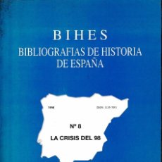 Libros de segunda mano: LA CRISIS DEL 98 (BIHES - CSIC 1998) SIN USAR