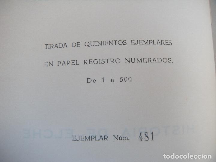 Libros de segunda mano: HISTORIA DE ELCHE, ALEJANDRO RAMOS FOLQU&Eacute;S. NUMERADO - Foto 7