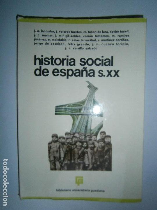 Gebrauchte B&uuml;cher: - HISTORIA SOCIAL DE ESPA&Ntilde;A XX BIUBLIOTECA UNIVERSITARIA GUADIANA