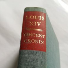 Libros de segunda mano: LOUIS XIV, EN INGLÉS, POR VINCENT CRONIN, 1964, 2º IMPRESIÓN. Lote 117660067