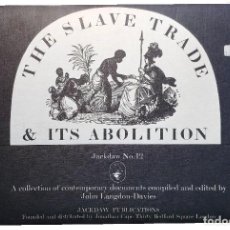 Libros de segunda mano: THE SLAVE TRADE & ITS ABOLITION : A COLLECTION OF CONTEMPORARY DOCUMENTS / JOHN LANGDON-DAVIES
