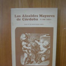 Libros de segunda mano: 1. LOS ALCALDES MAYORES DE CÓRDOBA 1750-1833. CÓRDOBA 1978