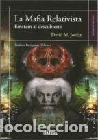Libros de segunda mano: La Mafia Relativista. Einstein al descubierto. David M. Jord&aacute;n