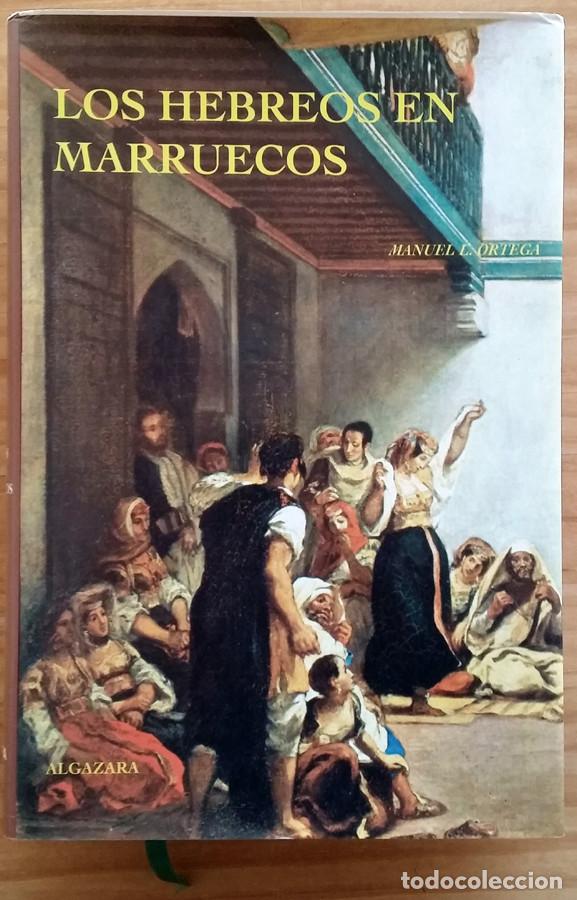 Libros de segunda mano: Manuel L. Ortega: Los Hebreos en Marruecos - Foto 1