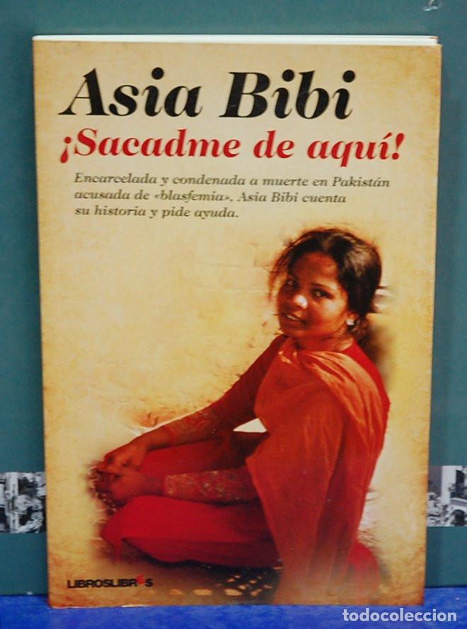 Libros de segunda mano: Asia Bibi. &iexcl;Sacadme de aqu&iacute;! - Foto 1