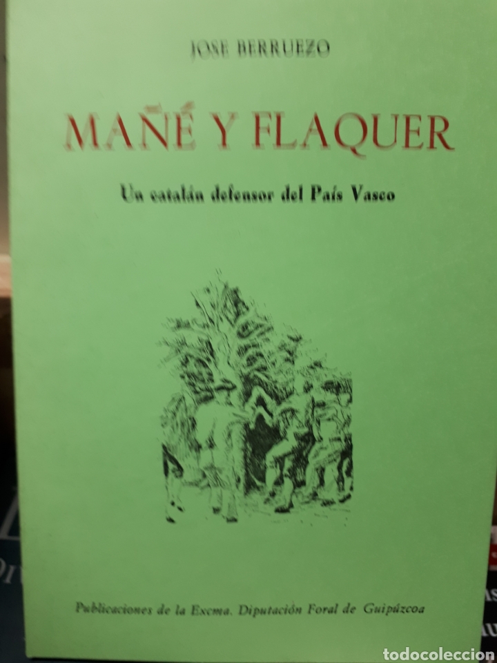 Libros de segunda mano: MA&Ntilde;&Eacute; Y FLAQUER UN CATAL&Aacute;N DEFENSOR DEL PAIS VASCO - Foto 1