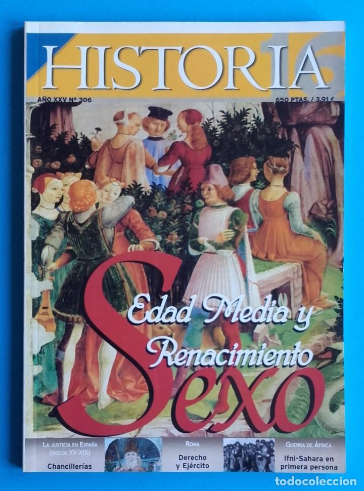 Libros de segunda mano: HISTORIA 16 306. X 2001. SEXO EN LA EDAD MEDIA Y EL RENACIMIENTO, CHANCILLER&Iacute;AS, IFNI-SAHARA&hellip;