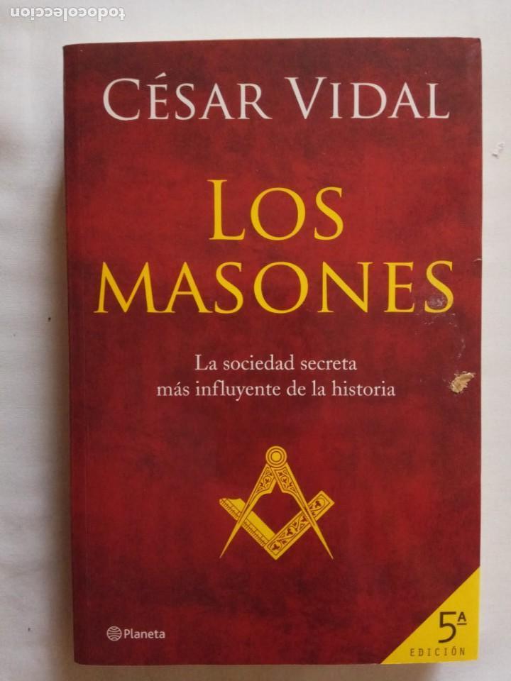 Libros de segunda mano: LOS MASONES - Cesar Vidal. - Foto 1