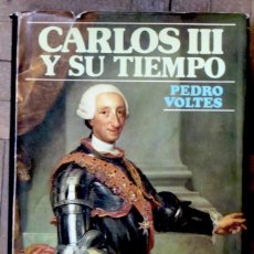 Libros de segunda mano: CARLOS III Y SU TIEMPO. PEDRO VOLTES. ED. JUVENTUD. 3ª EDICIÓN, 1988. TAPA DURA CON SOBRECUBIERTA.. Lote 144989966
