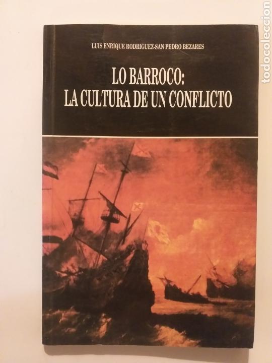 Libros de segunda mano: Historia arte XVII . Lo barroco la cultura de un conflicto Luis Enrique Rodr&iacute;guez