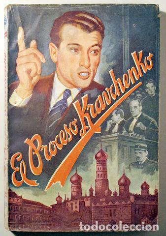 Libros de segunda mano: EL PROCESO KRAVCHENKO - Barcelona c. 1950 - Foto 1