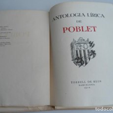 Libros de segunda mano: ANTOLOGIA LIRICA DE POBLET - TORRELL DE REUS 1950 - EDICION NUMERADA (350 EJEMPLARES). Lote 149474494