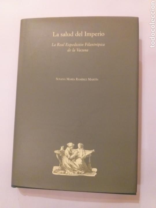 Gebrauchte B&uuml;cher: La salud del Imperio la Real Expedici&oacute;n filantr&oacute;pica de la vacuna