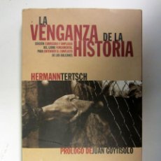 Libros de segunda mano: LA VENGANZA DE LA HISTORIA. HERMANN TERTSCH. GRUPO SANTILLANA 1999. 372 PÁGINAS. Lote 155134402