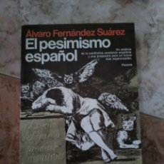 Libros de segunda mano: EL PESIMISMO ESPAÑOL ÁLVARO FERNÁNDEZ SUÁREZ EDITORIAL PLANETA