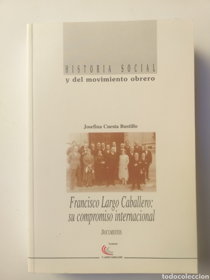 Second hand books: . Francisco Largo Caballero su compromiso internacional